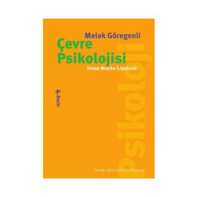 ÇEVRE PSIKOLOJISI İNSAN MEKÂN İLİŞKİLERİ - MELEK GÖREGENLİ