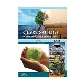 ÇEVRE SAĞLIĞI ÇEVRE VE EKOLOJI BAĞLANTILARIYLA - ÇAĞATAY GÜLER