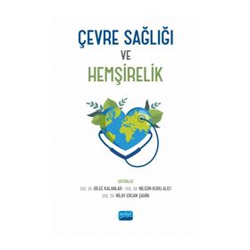 Çevre Sağlığı ve Hemşirelik Nobel Akademik Yayıncılık