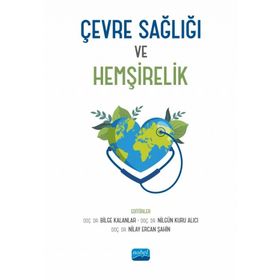 Çevre Sağlığı ve Hemşirelik Nobel Akademik Yayıncılık