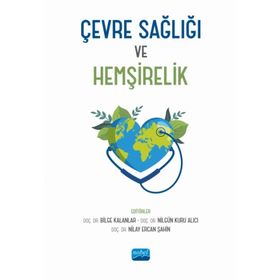 Çevre Sağlığı ve Hemşirelik Nobel Akademik Yayıncılık
