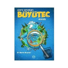 Çevre Sorunları Büyüteç Altında - Nesrin Aktaran