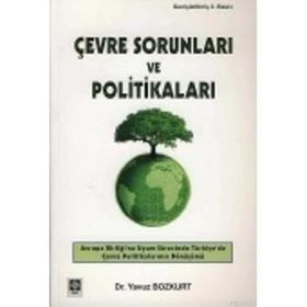 Çevre Sorunları ve Politikaları - Yavuz Bozkurt
