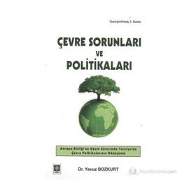 Çevre Sorunları ve Politikaları - Yavuz Bozkurt