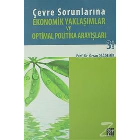 Çevre Sorunlarına Ekonomik Yaklaşımlar ve Optimal Politika Arayışları - Özcan Dağdemir