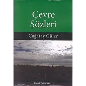 Çevre Sözleri - Çağatay Güler