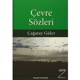Çevre Sözleri - Çağatay Güler