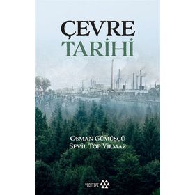 Çevre Tarihi - Osman Gümüşçü - Yeditepe Yayınevi