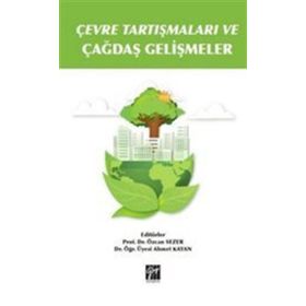 Çevre Tartışmaları ve Çağdaş Gelişmeler - Özcan Sezer Üyesi Ahmet Kayan