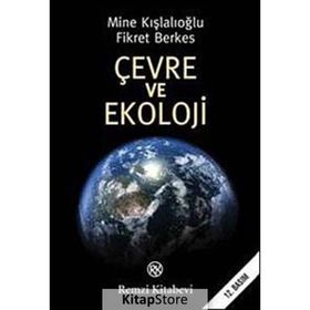ÇEVRE VE EKOLOJI - MINE KIŞLALIOĞLU;FIKRET BERKES