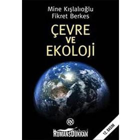 ÇEVRE VE EKOLOJI - MINE KIŞLALIOĞLU;FIKRET BERKES