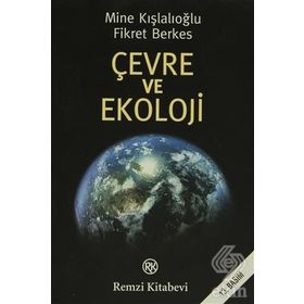 ÇEVRE VE EKOLOJI - MINE KIŞLALIOĞLU;FIKRET BERKES