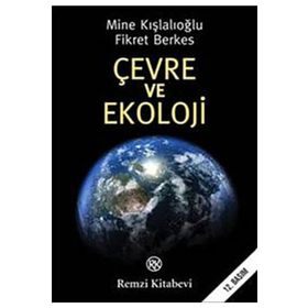 ÇEVRE VE EKOLOJI - MINE KIŞLALIOĞLU;FIKRET BERKES