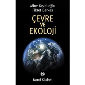 ÇEVRE VE EKOLOJI - MINE KIŞLALIOĞLU;FIKRET BERKES