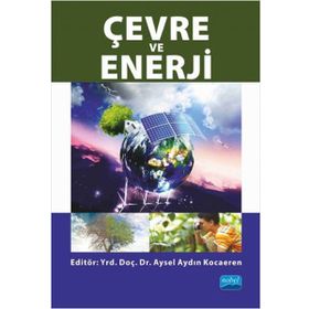 Çevre ve Enerji - Oğuz Özdemir Aysel Aydın Kocaeren Mehmet Kemal Erdoğan Naim Uzun Yasin Eren Rasim Önder Ahmet Özsoy İbrahim Üçgül Ufuk Elibüyük M. Yunus Pamukoğlu