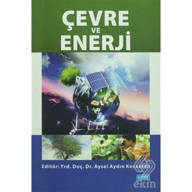Çevre ve Enerji - Oğuz Özdemir Aysel Aydın Kocaeren Mehmet Kemal Erdoğan Naim Uzun Yasin Eren Rasim Önder Ahmet Özsoy İbrahim Üçgül Ufuk Elibüyük M. Yunus Pamukoğlu