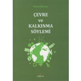 ÇEVRE VE KALKINMA SÖYLEMI - MURAT KAYIKÇI