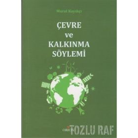 ÇEVRE VE KALKINMA SÖYLEMI - MURAT KAYIKÇI