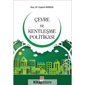 Çevre Ve Kentleşme Politikası - Coşkun Karaca