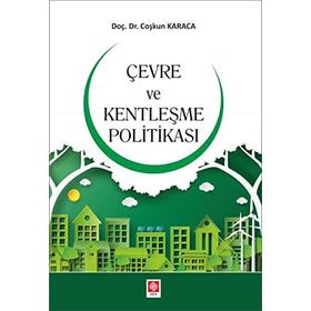 Çevre Ve Kentleşme Politikası - Coşkun Karaca