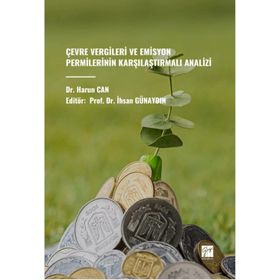 Çevre Vergileri ve Emisyon Permilerinin Karşılaştırmalı Analizi - Gazi Kitabevi