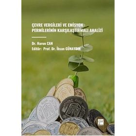 Çevre Vergileri ve Emisyon Permilerinin Karşılaştırmalı Analizi - Gazi Kitabevi