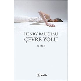 ÇEVRE YOLU - HENRY BAUCHAU