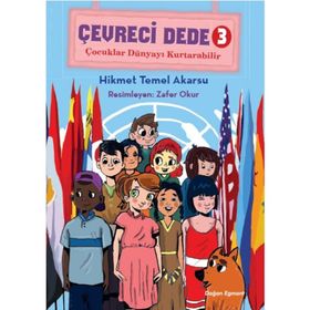 Çevreci Dede 3 - Çocuklar Dünyayı Kurtarabilir - Hikmet Temel Akarsu