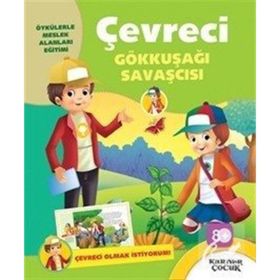 Çevreci Gökkuşağı Savaşcısı-Çevreci Olmak İstiyorum - Kolektif