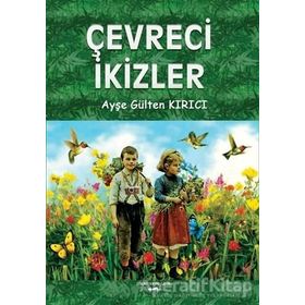 Çevreci İkizler - Ayşe Gülten Kırıcı