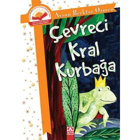 ÇEVRECI KRAL KURBAĞA - AYSUN BERKTAY ÖZMEN (ISBN:9789752117006)