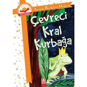 ÇEVRECI KRAL KURBAĞA - AYSUN BERKTAY ÖZMEN (ISBN:9789752117006)