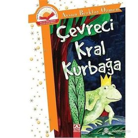 ÇEVRECI KRAL KURBAĞA - AYSUN BERKTAY ÖZMEN (ISBN:9789752117006)