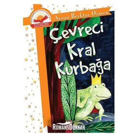 ÇEVRECI KRAL KURBAĞA - AYSUN BERKTAY ÖZMEN (ISBN:9789752117006)
