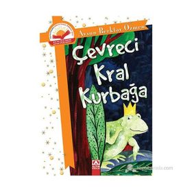 ÇEVRECI KRAL KURBAĞA - AYSUN BERKTAY ÖZMEN (ISBN:9789752117006)