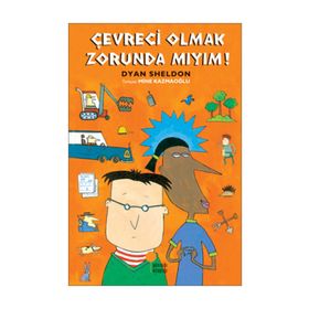 Çevreci Olmak Zorunda Mıyım? - Dyan Sheldon