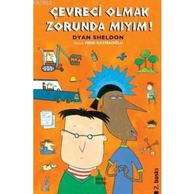 Çevreci Olmak Zorunda Mıyım? - Dyan Sheldon