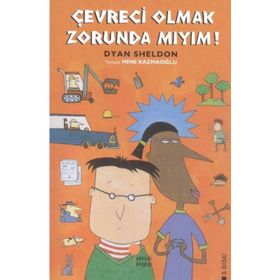 Çevreci Olmak Zorunda Mıyım? - Dyan Sheldon
