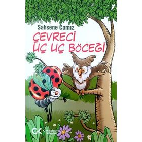 Çevreci Uç Uç Böceği - Şahsene Camız