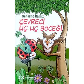 Çevreci Uç Uç Böceği - Şahsene Camız