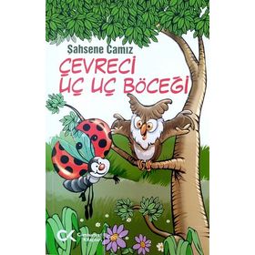 Çevreci Uç Uç Böceği - Şahsene Camız