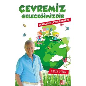 Çevremiz Geleceğimizdir - Ediz Hun