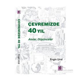 Çevremizde 40 Yıl - Engin Ural