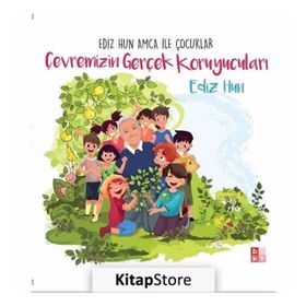 Çevremizin Gerçek Koruyucuları - Ediz Hun
