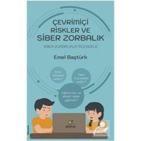 Çevrimiçi Riskler Ve Siber Zorbalık - Emel Baştürk