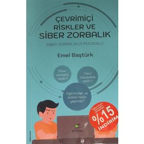 Çevrimiçi Riskler Ve Siber Zorbalık - Emel Baştürk