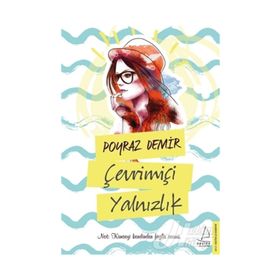 Çevrimiçi Yalnızlık - Poyraz Demir