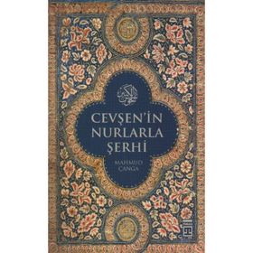 CEVŞEN'İN NURLARLA ŞERHİ - MAHMUT ÇANGA