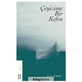 Çeyizime Bir Kefen - Ali Emre
