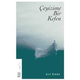 Çeyizime Bir Kefen - Ali Emre